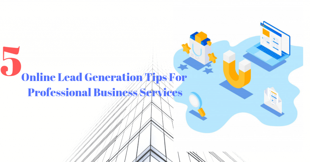Top 5 Online Lead Generation Tips