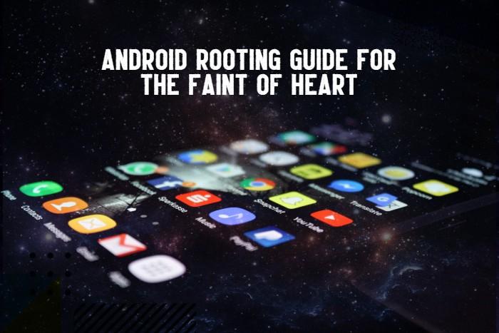 Android Rooting Guide For the Faint