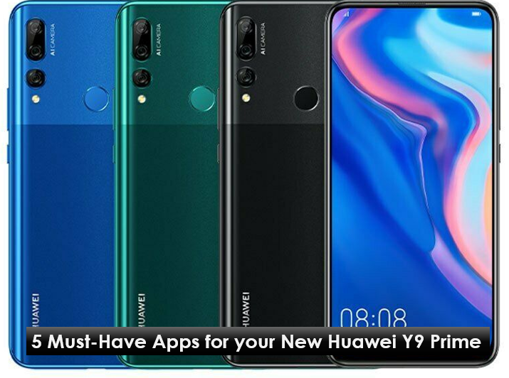 Apps For Your New Huawei Y9 Prime