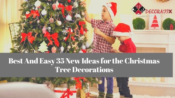 Christmas Tree Decoration Ideas 2019