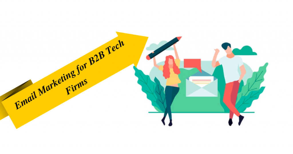 Email Marketing for B2B Tech Firms