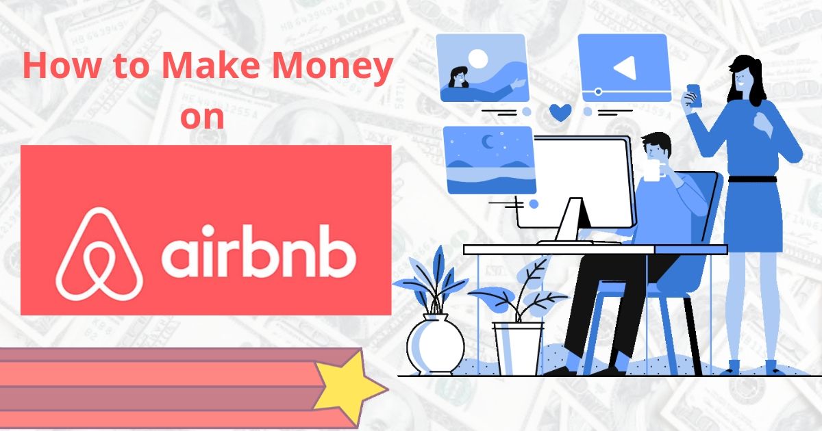 How to Make Money on Airbnb