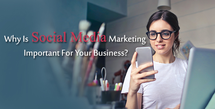 Social Media Marketing Important For Your Business