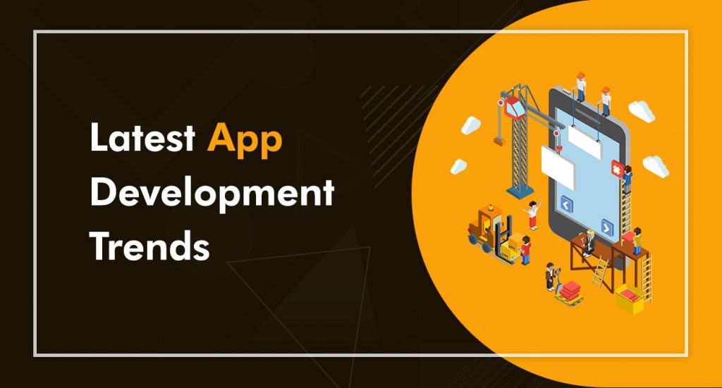 Latest App Development Trends