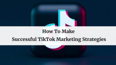 TikTok in Your Business Marketing Strategy