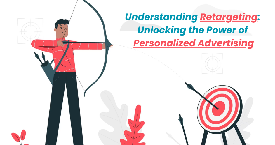 Understanding Retargeting Personalized Advertising